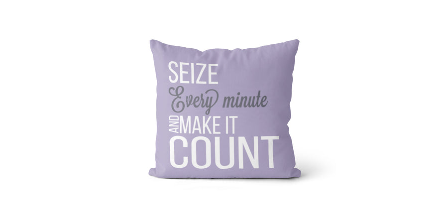 Coussin Seize every minute and make it count couleur lilas