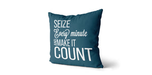 Coussin Seize every minute and make it count couleur sarcelle