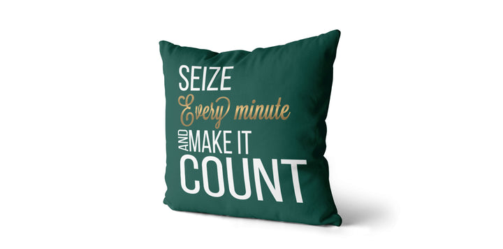 Coussin Seize every minute and make it count couleur vert manan