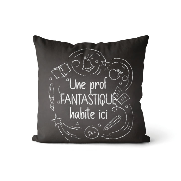 Coussin Une prof Fantastique (v.f) - Craie