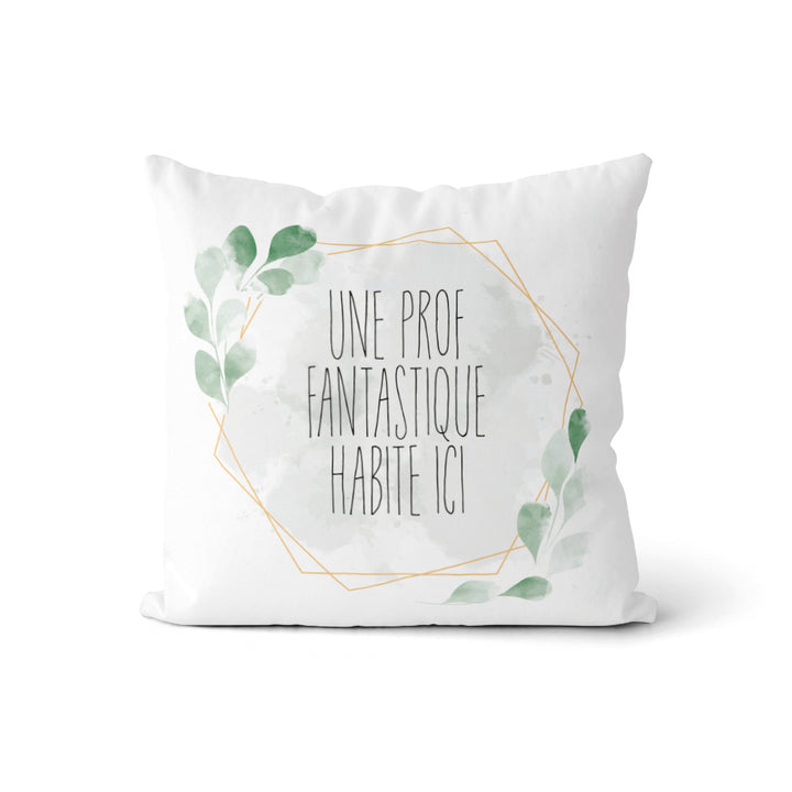 Coussin Une prof Fantastique (v.f) - Hexagone