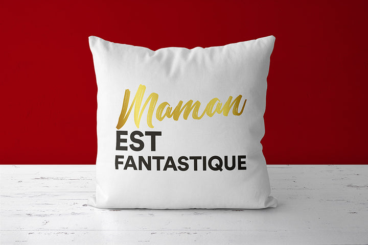 Coussin Maman est Fantastique