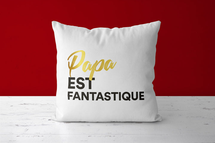 Coussin Papa est Fantastique